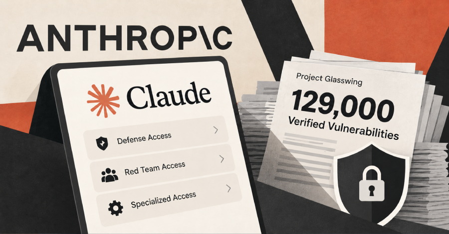 Anthropic Expands Claude Access for Vetted Cyber Teams as Glasswing Finds 129,000 Flaws